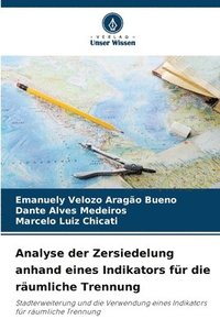 bokomslag Analyse der Zersiedelung anhand eines Indikators für die räumliche Trennung