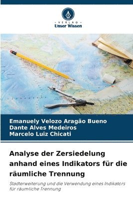 Analyse der Zersiedelung anhand eines Indikators fr die rumliche Trennung 1