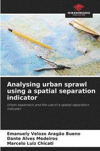 bokomslag Analysing urban sprawl using a spatial separation indicator