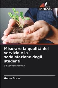 bokomslag Misurare la qualit del servizio e la soddisfazione degli studenti