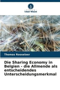 bokomslag Die Sharing Economy in Belgien - die Allmende als entscheidendes Unterscheidungsmerkmal