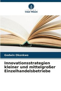 bokomslag Innovationsstrategien kleiner und mittelgroer Einzelhandelsbetriebe