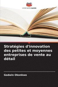 bokomslag Stratgies d'innovation des petites et moyennes entreprises de vente au dtail