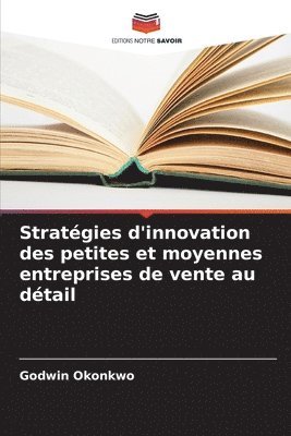 bokomslag Stratgies d'innovation des petites et moyennes entreprises de vente au dtail