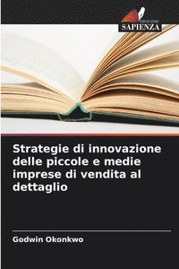 bokomslag Strategie di innovazione delle piccole e medie imprese di vendita al dettaglio