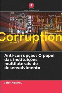 bokomslag Anti-corrupção: O papel das instituições multilaterais de desenvolvimento