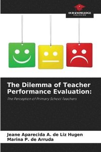 bokomslag The Dilemma of Teacher Performance Evaluation