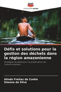 bokomslag Dfis et solutions pour la gestion des dchets dans la rgion amazonienne