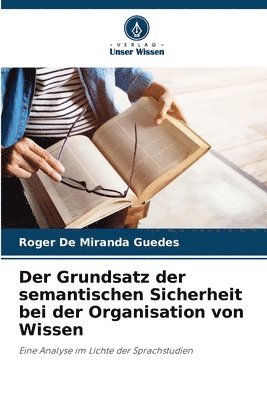 Der Grundsatz der semantischen Sicherheit bei der Organisation von Wissen 1