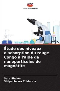 bokomslag tude des niveaux d'adsorption du rouge Congo  l'aide de nanoparticules de magntite