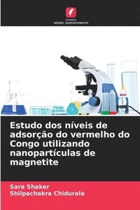 bokomslag Estudo dos níveis de adsorção do vermelho do Congo utilizando nanopartículas de magnetite