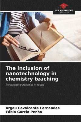 bokomslag The inclusion of nanotechnology in chemistry teaching