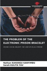 bokomslag Problem of the Electronic Prison Bracelet