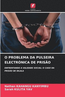 bokomslag O Problema Da Pulseira Electrnica de Priso