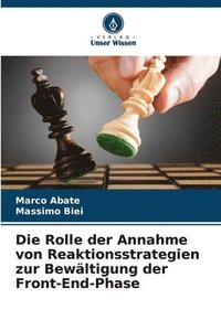 bokomslag Die Rolle der Annahme von Reaktionsstrategien zur Bewältigung der Front-End-Phase