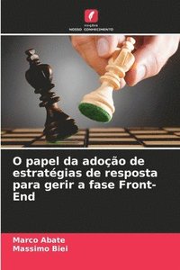 bokomslag O papel da adoo de estratgias de resposta para gerir a fase Front-End