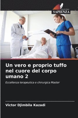 bokomslag Un vero e proprio tuffo nel cuore del corpo umano 2