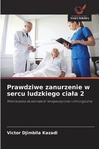 bokomslag Prawdziwe zanurzenie w sercu ludzkiego ciala 2