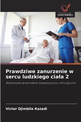 bokomslag Prawdziwe zanurzenie w sercu ludzkiego ciala 2