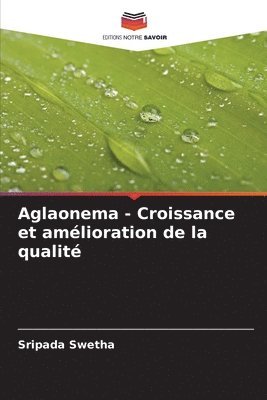 bokomslag Aglaonema - Croissance et amlioration de la qualit