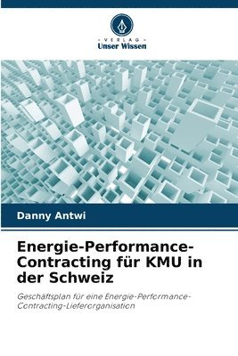 Energie-Performance-Contracting für KMU in der Schweiz 1