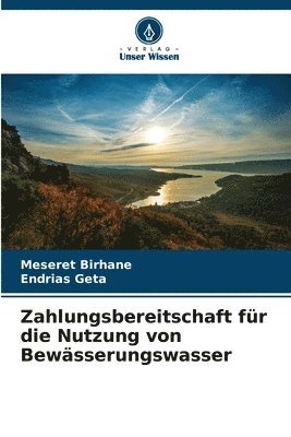 bokomslag Zahlungsbereitschaft fr die Nutzung von Bewsserungswasser