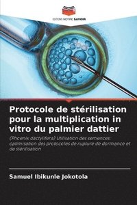 bokomslag Protocole de strilisation pour la multiplication in vitro du palmier dattier