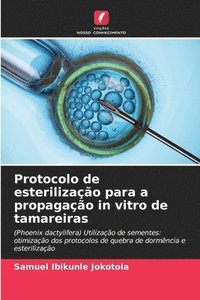 bokomslag Protocolo de esterilização para a propagação in vitro de tamareiras