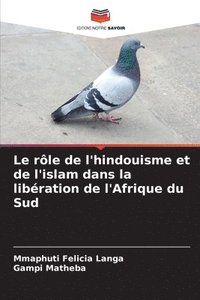 bokomslag Le rle de l'hindouisme et de l'islam dans la libration de l'Afrique du Sud