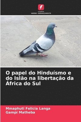 bokomslag O papel do Hindusmo e do Islo na libertao da frica do Sul