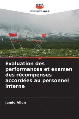 bokomslag Évaluation des performances et examen des récompenses accordées au personnel interne