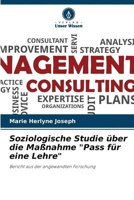 Soziologische Studie ber die Manahme &quot;Pass fr eine Lehre&quot; 1