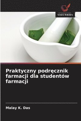bokomslag Praktyczny podr?cznik farmacji dla studentów farmacji