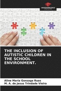 bokomslag The Inclusion of Autistic Children in the School Environment.