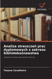 bokomslag Analiza streszcze&#324; prac dyplomowych z zakresu bibliotekoznawstwa