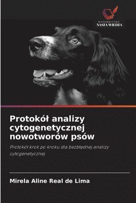 bokomslag Protokl analizy cytogenetycznej nowotworw psw