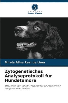 bokomslag Zytogenetisches Analyseprotokoll fr Hundetumore