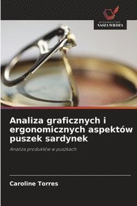 bokomslag Analiza graficznych i ergonomicznych aspektów puszek sardynek