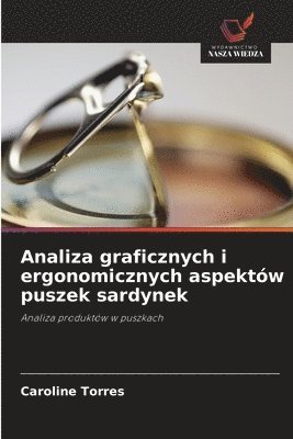 bokomslag Analiza graficznych i ergonomicznych aspektów puszek sardynek