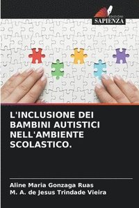 bokomslag L'Inclusione Dei Bambini Autistici Nell'ambiente Scolastico.