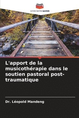 bokomslag L'apport de la musicothrapie dans le soutien pastoral post-traumatique