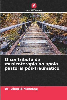 bokomslag O contributo da musicoterapia no apoio pastoral pós-traumático