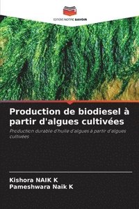 bokomslag Production de biodiesel à partir d'algues cultivées