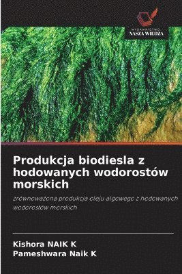 bokomslag Produkcja biodiesla z hodowanych wodorostów morskich