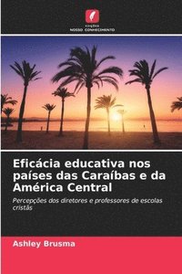 bokomslag Eficcia educativa nos pases das Carabas e da Amrica Central