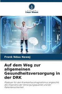 bokomslag Auf dem Weg zur allgemeinen Gesundheitsversorgung in der DRK