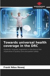 bokomslag Towards universal health coverage in the DRC