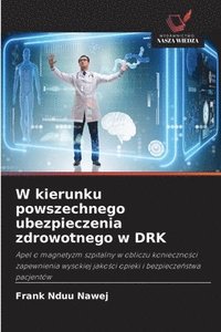 bokomslag W kierunku powszechnego ubezpieczenia zdrowotnego w DRK