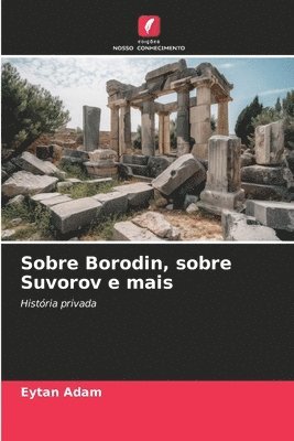 Sobre Borodin, sobre Suvorov e mais 1