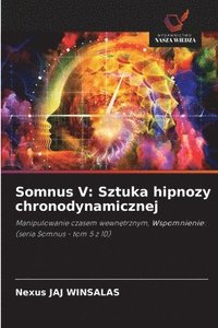 bokomslag Somnus V: Sztuka hipnozy chronodynamicznej